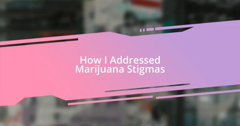 How I Addressed Marijuana Stigmas