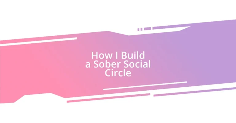 How I Build a Sober Social Circle