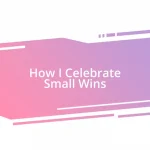 How I Celebrate Small Wins