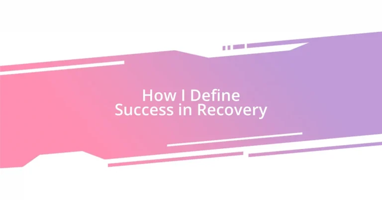 How I Define Success in Recovery