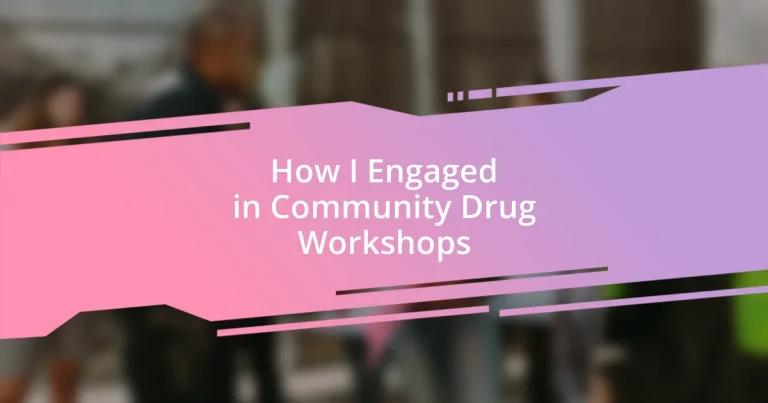 How I Engaged in Community Drug Workshops