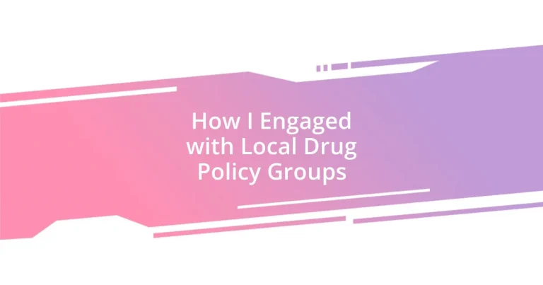 How I Engaged with Local Drug Policy Groups