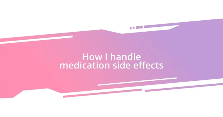 How I handle medication side effects