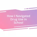 How I Navigated Drug Use in School