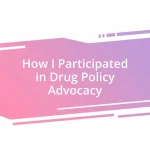 How I Participated in Drug Policy Advocacy