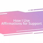 How I Use Affirmations for Support