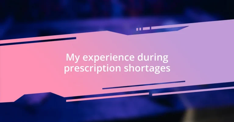 My experience during prescription shortages