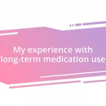 My experience with long-term medication use