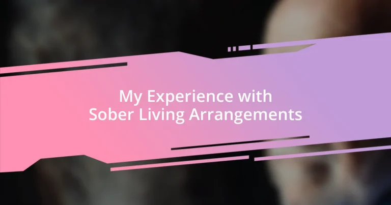 My Experience with Sober Living Arrangements