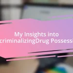 My Insights into DecriminalizingDrug Possession