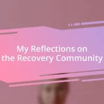 My Reflections on the Recovery Community