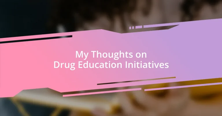 My Thoughts on Drug Education Initiatives