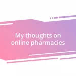 My thoughts on online pharmacies