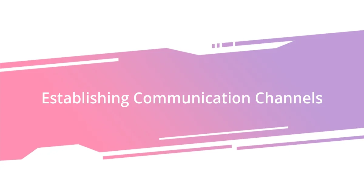 Establishing Communication Channels