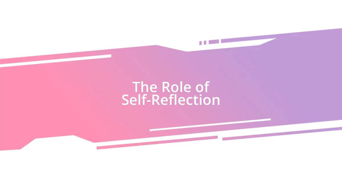 The Role of Self-Reflection