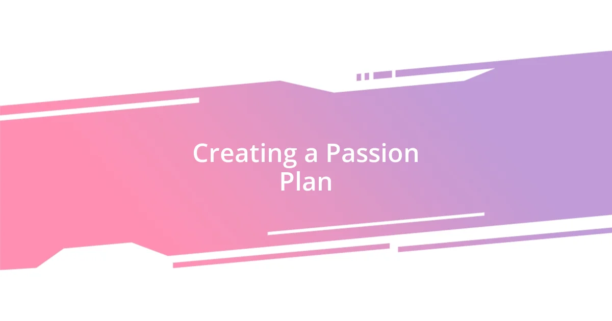 Creating a Passion Plan