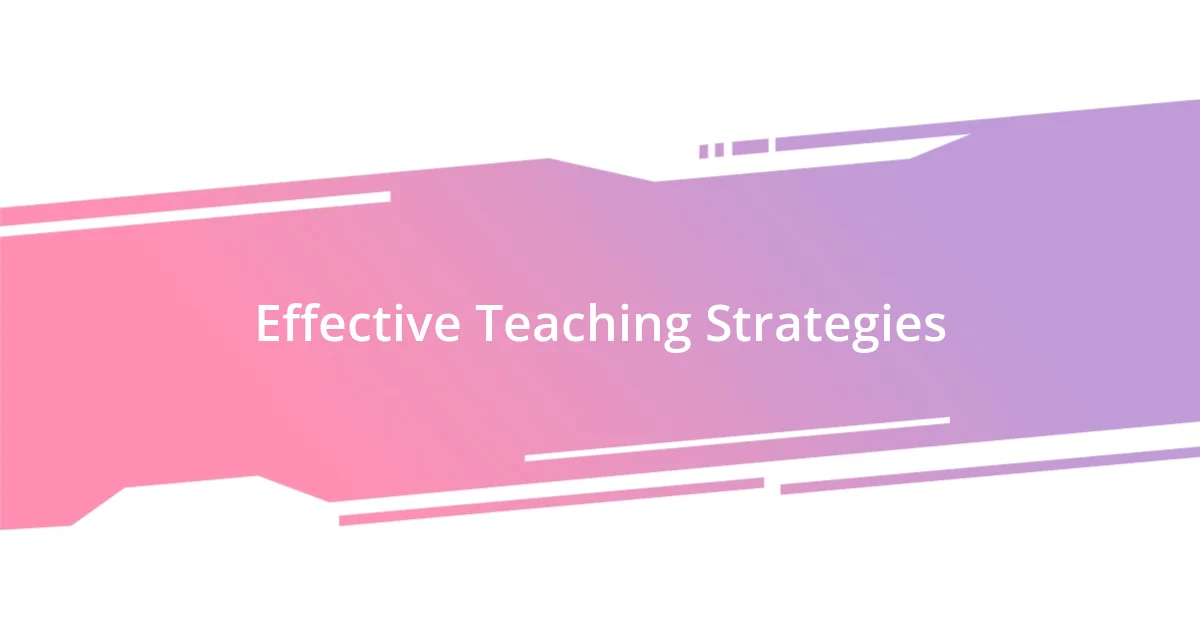 Effective Teaching Strategies